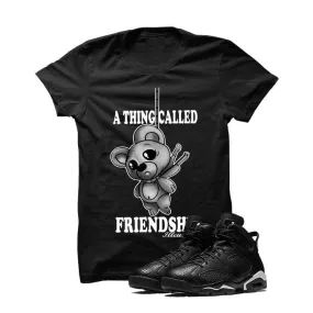 Jordan 6 Black Cat Black T Shirt (Friendship Teddy)