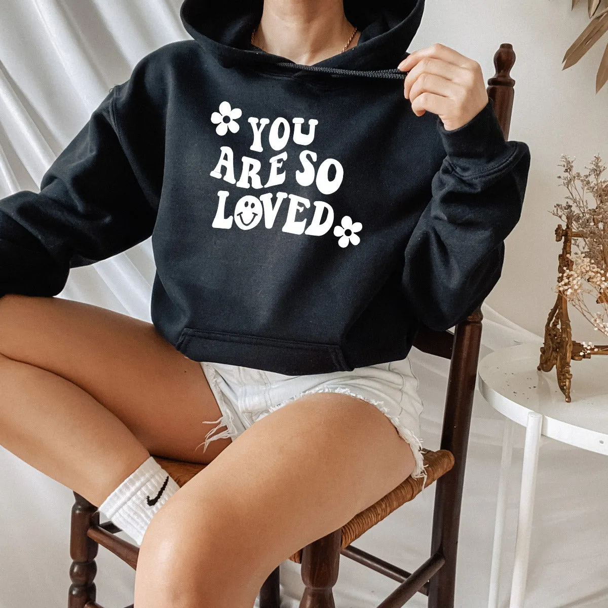 You Are So Loved Sweatshirt